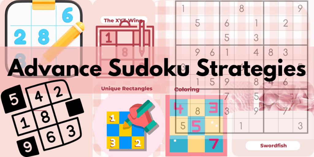 Advance Sudoku Strategies