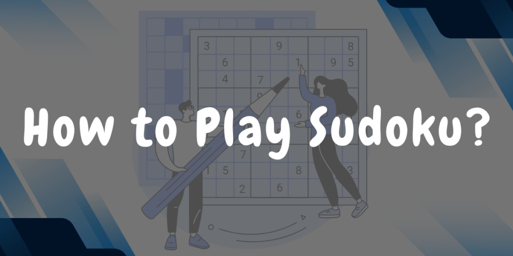 How to Play Sudoku