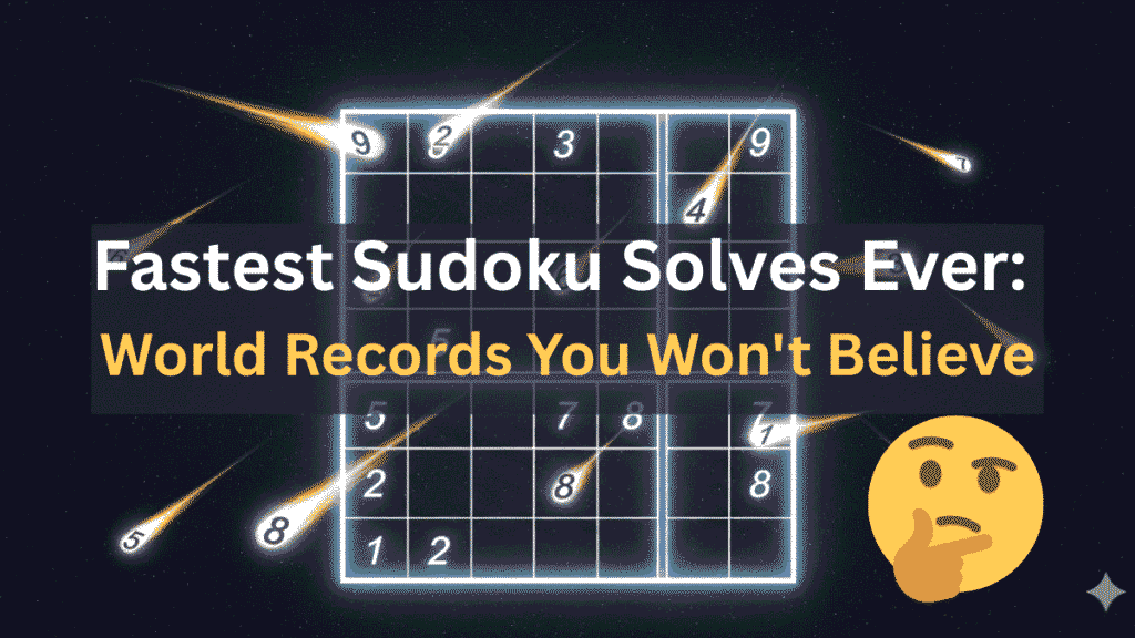 Fastest Sudoku Solves Ever