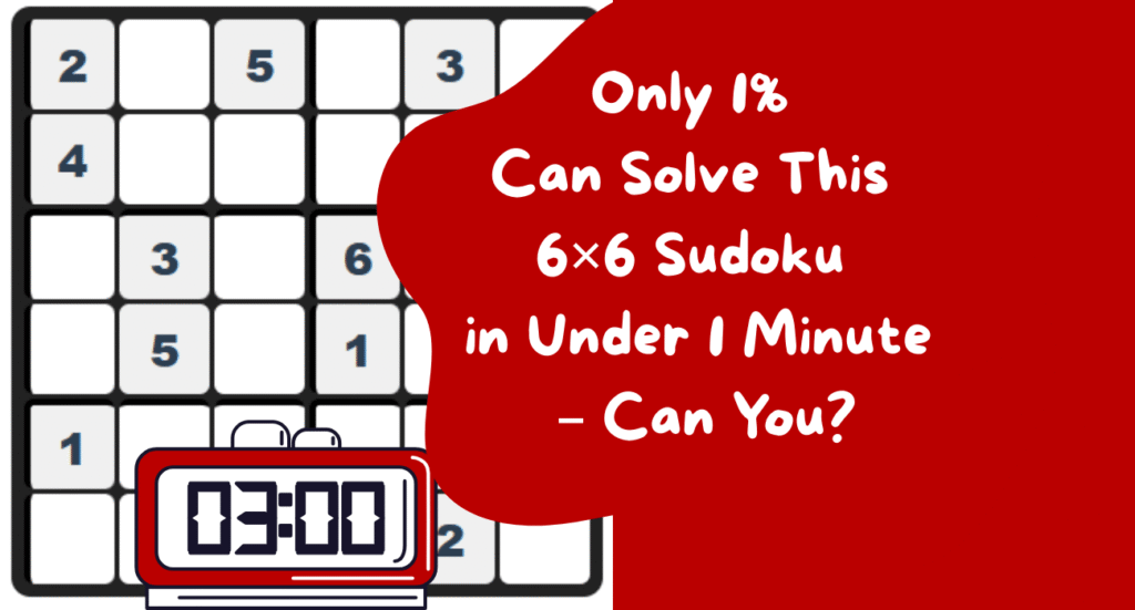 6×6 Sudoku in Under 1 Minute